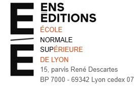 ENS EDITIONS, école normale supérieure de Lyon